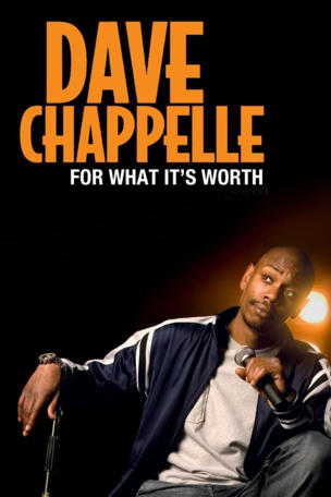 Dave Chappelle: For What It's Worth