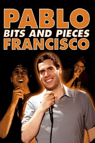 Pablo Francisco: Bits and Pieces - Live from Orange County