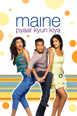 Maine Pyaar Kyun Kiya?