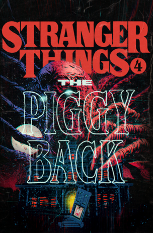 Stranger Things: The Piggyback
