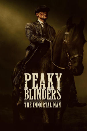 Peaky Blinders: The Immortal Man